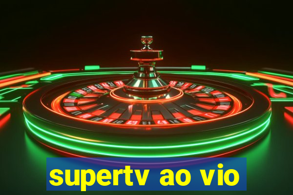 supertv ao vio